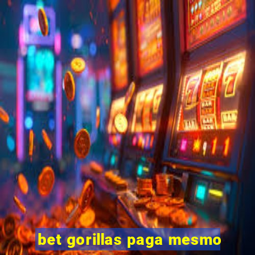 bet gorillas paga mesmo